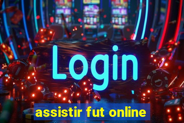 assistir fut online