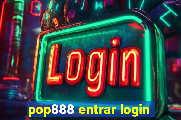 pop888 entrar login