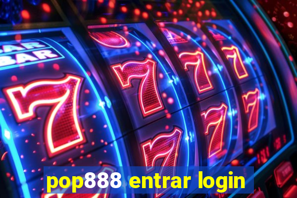 pop888 entrar login