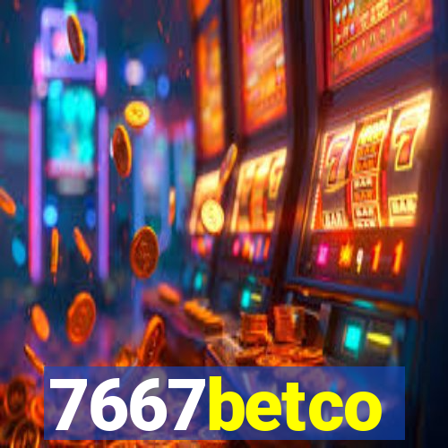 7667betco