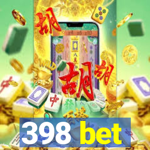 398 bet