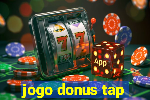 jogo donus tap