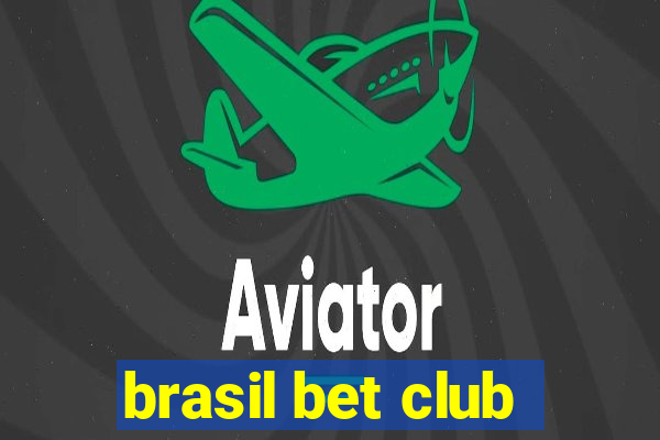 brasil bet club