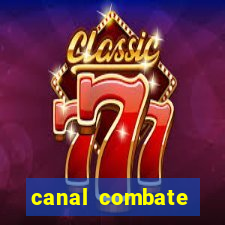 canal combate multicanais ao vivo