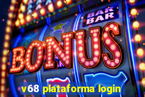 v68 plataforma login