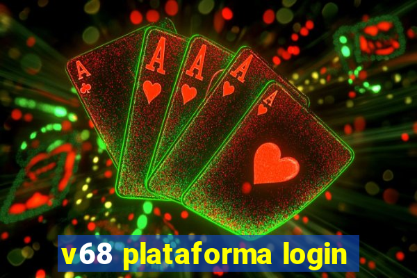 v68 plataforma login