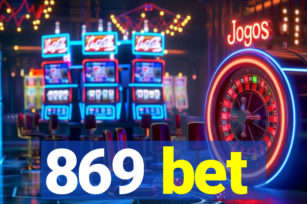 869 bet