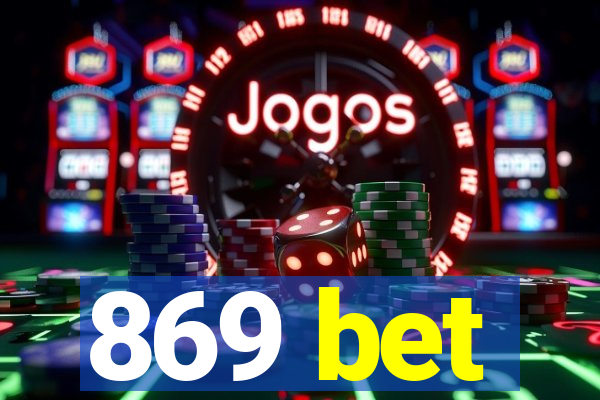 869 bet