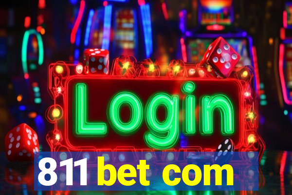 811 bet com