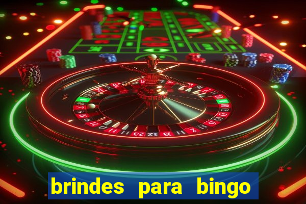 brindes para bingo de empresa