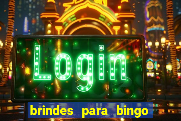 brindes para bingo de empresa