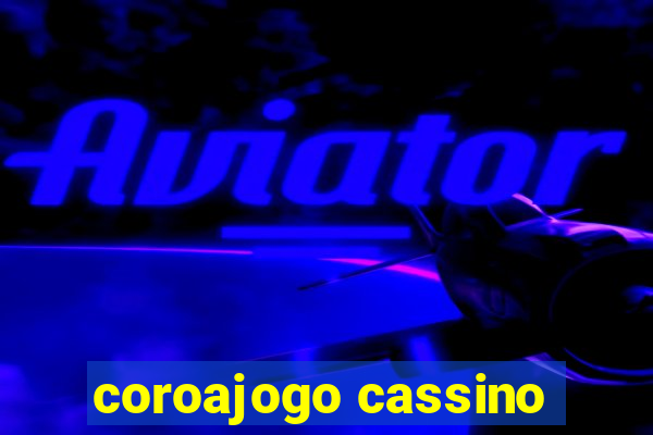 coroajogo cassino