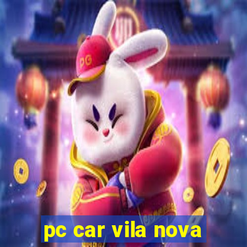 pc car vila nova