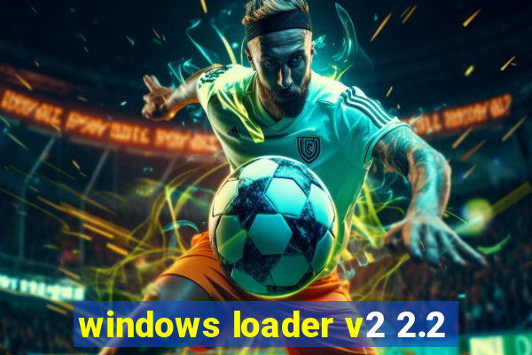 windows loader v2 2.2