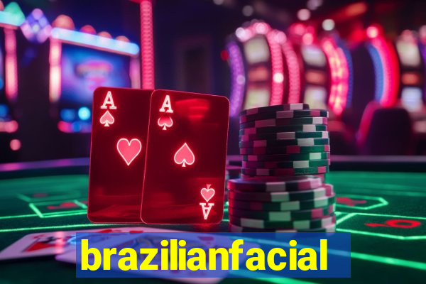 brazilianfacial