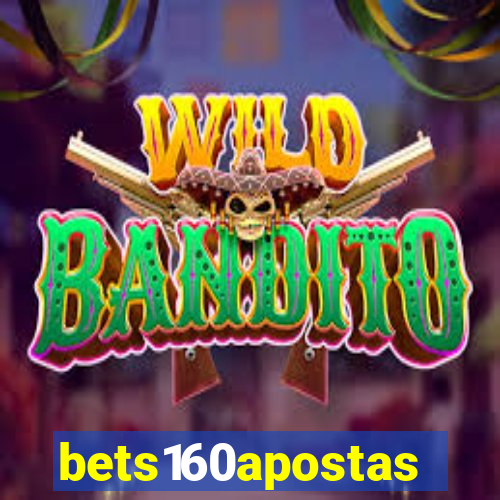 bets160apostas