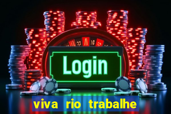 viva rio trabalhe conosco 2024