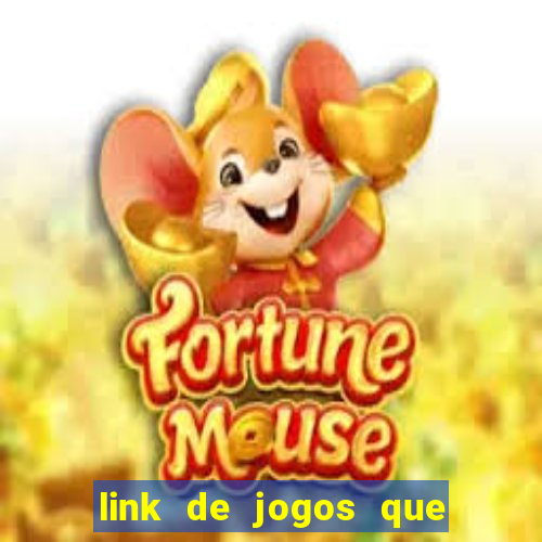 link de jogos que ganha dinheiro