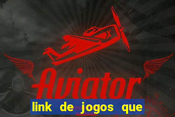 link de jogos que ganha dinheiro