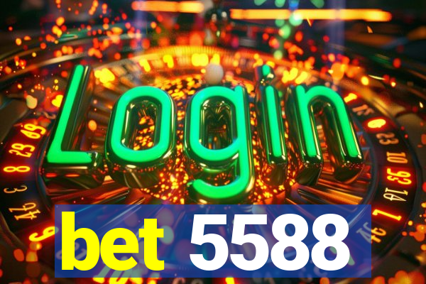 bet 5588