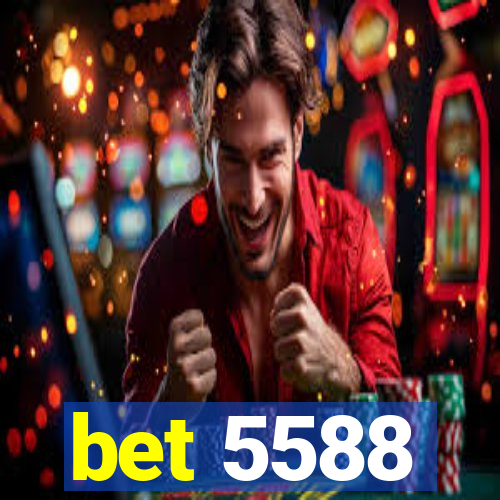 bet 5588