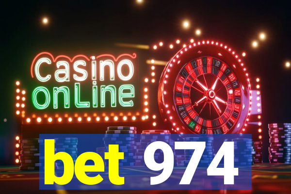 bet 974