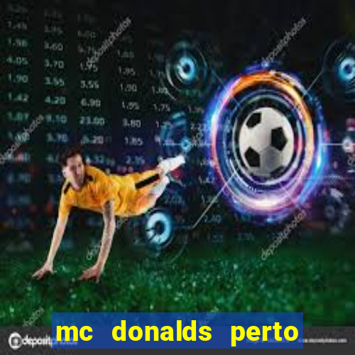 mc donalds perto de mim