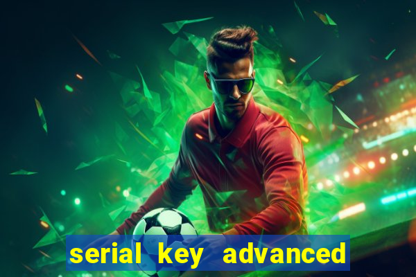 serial key advanced systemcare 17 pro 2024