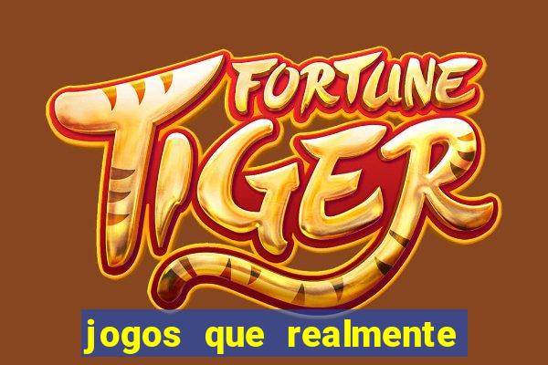 jogos que realmente pagam sem precisar depositar dinheiro