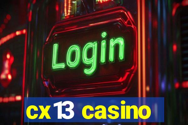 cx13 casino