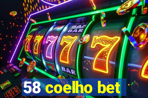 58 coelho bet