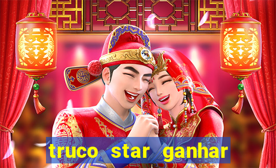 truco star ganhar dinheiro pix