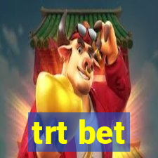 trt bet