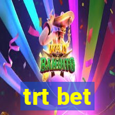 trt bet