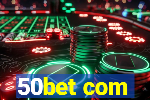 50bet com