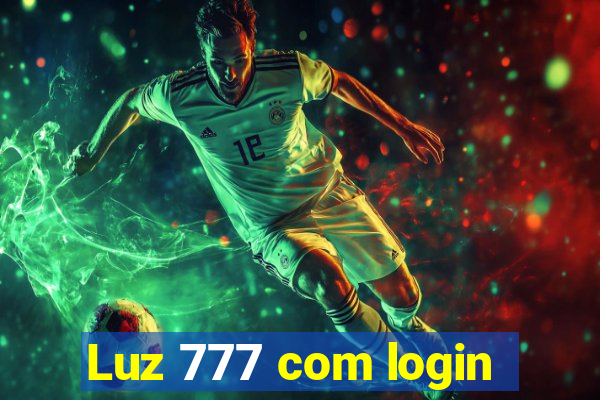 Luz 777 com login