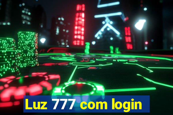 Luz 777 com login