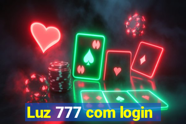 Luz 777 com login