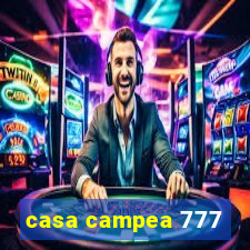 casa campea 777