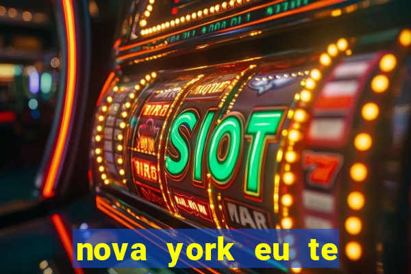 nova york eu te amo download