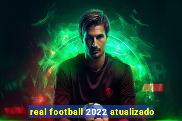 real football 2022 atualizado