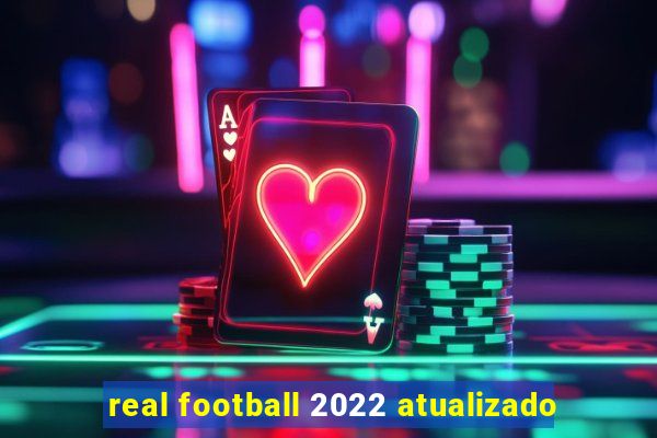 real football 2022 atualizado