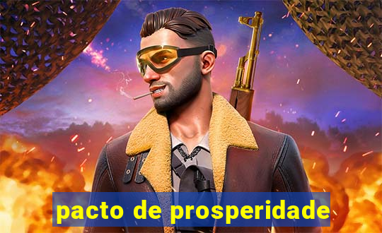 pacto de prosperidade