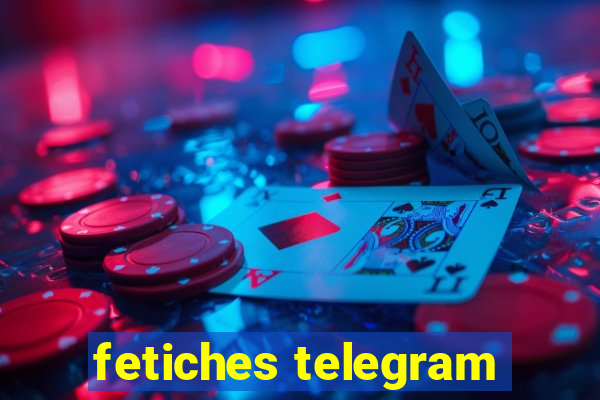 fetiches telegram