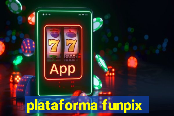 plataforma funpix