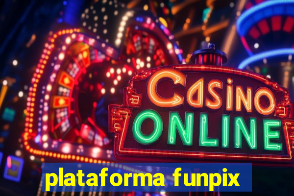 plataforma funpix