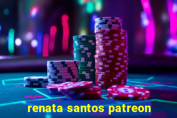 renata santos patreon