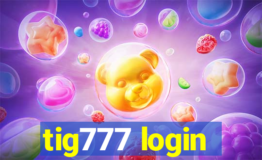 tig777 login