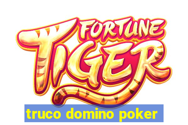 truco domino poker