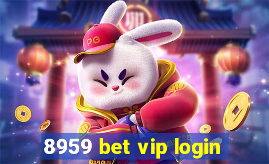 8959 bet vip login